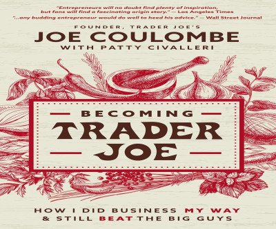 Unlocking Business Success with Trader Joe's Secrets