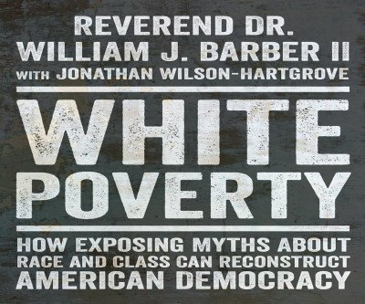 Unmasking White Poverty: Rebuild American Unity