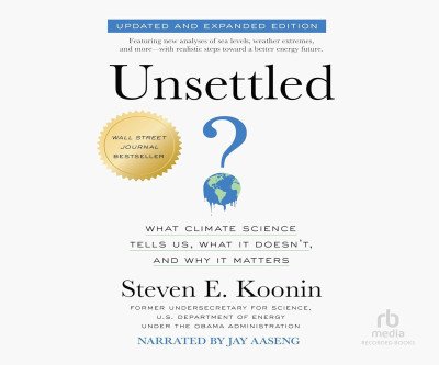 Unsettled Audiobook: Climate Facts vs. Headlines
