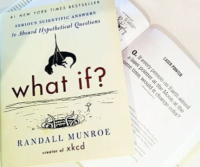 What If? Scientific Answers To Absurd Hypothetical Questions