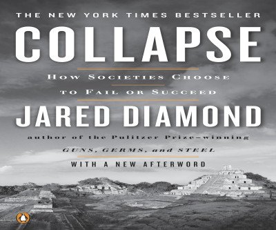 Why Societies Collapse: Jared Diamond's Urgent Warning
