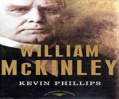 Rediscovering McKinley: America's 25th President