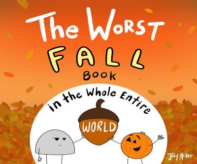 The Worst Fall Book: A Silly Rock's Autumn Adventure