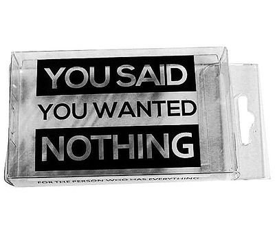 You Said You Wanted Nothing Gift Box