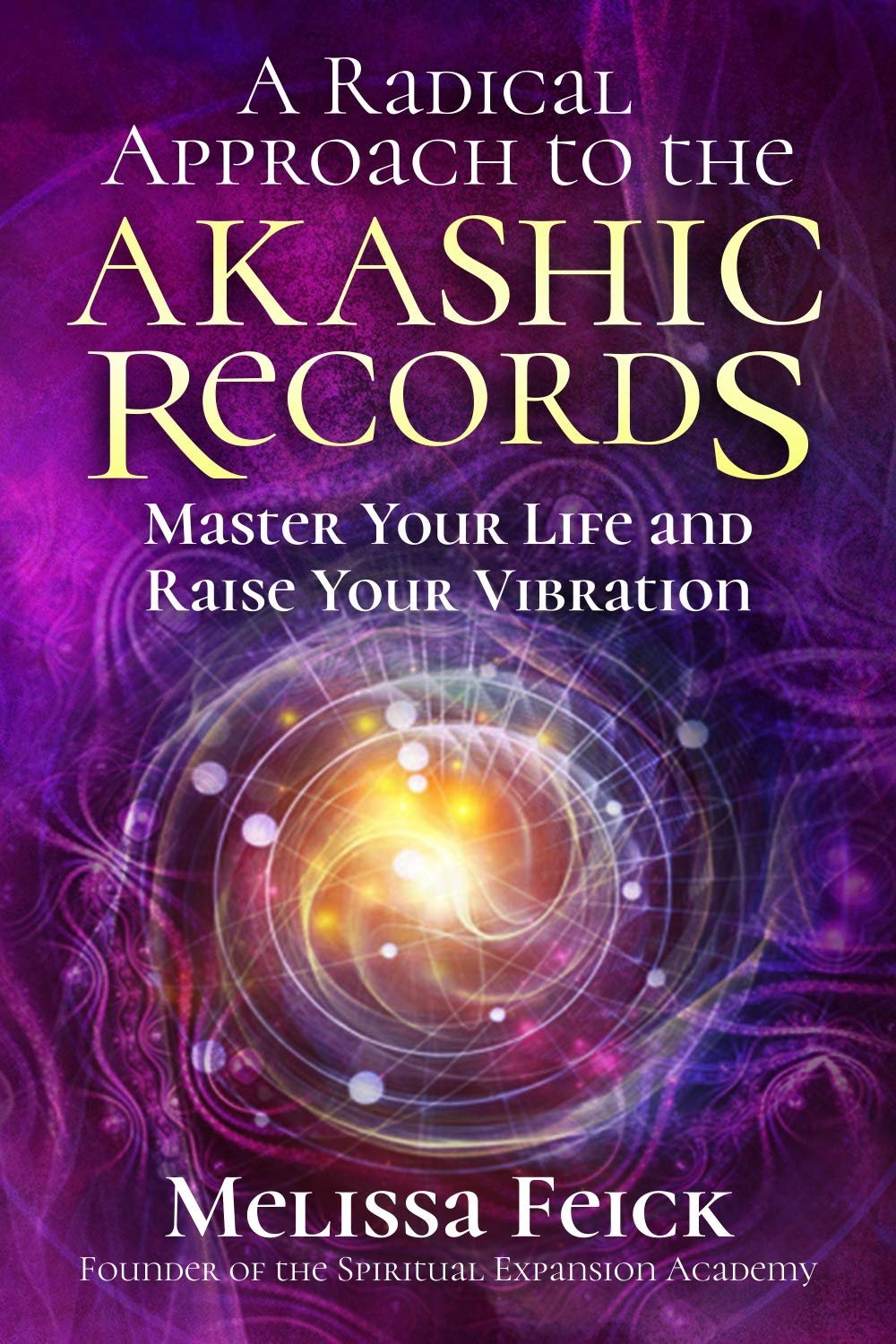 Transform Your Life with the Akashic Records