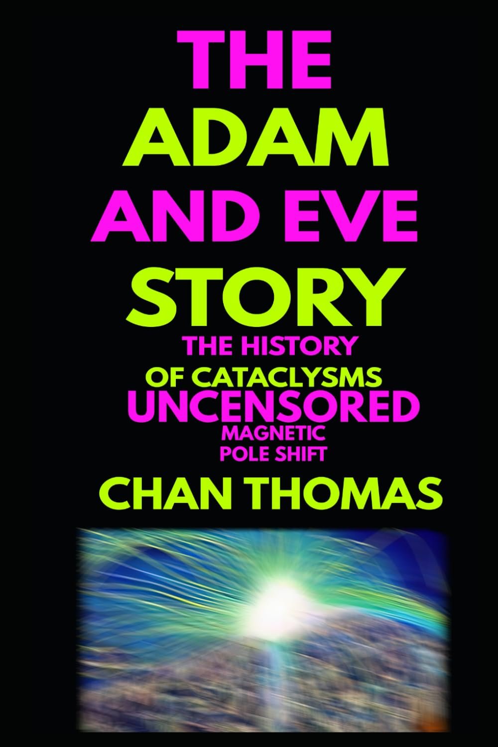 CIA's Uncensored Cataclysms: Adam & Eve Story