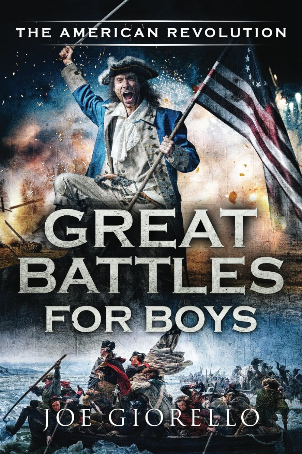 Uncover the American Revolution: A Boys' Guide to Freedom