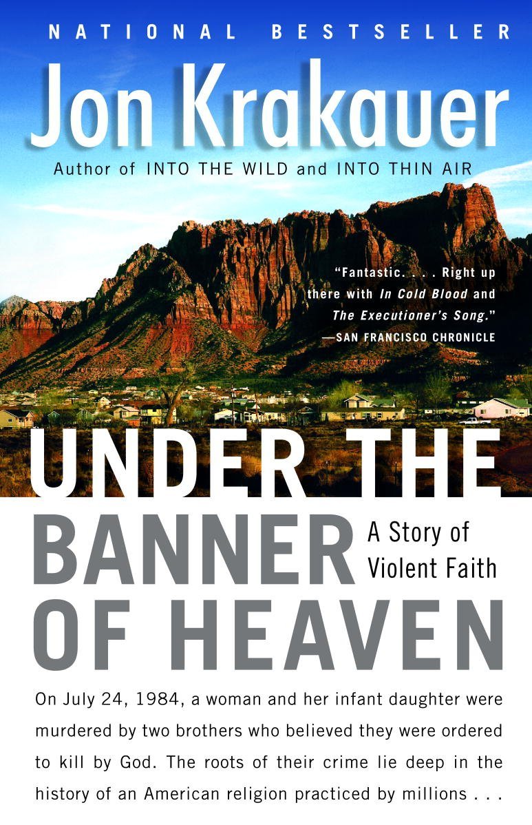 Under the Banner of Heaven: A Gripping Story of Faith