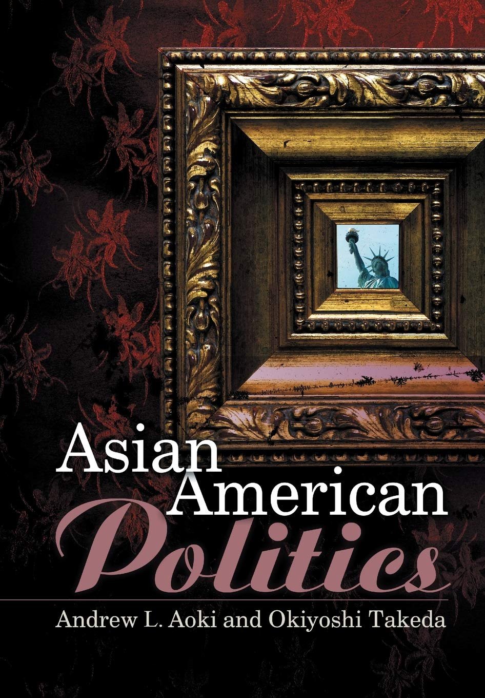 Understanding Asian American Politics: Race, Identity & Influence