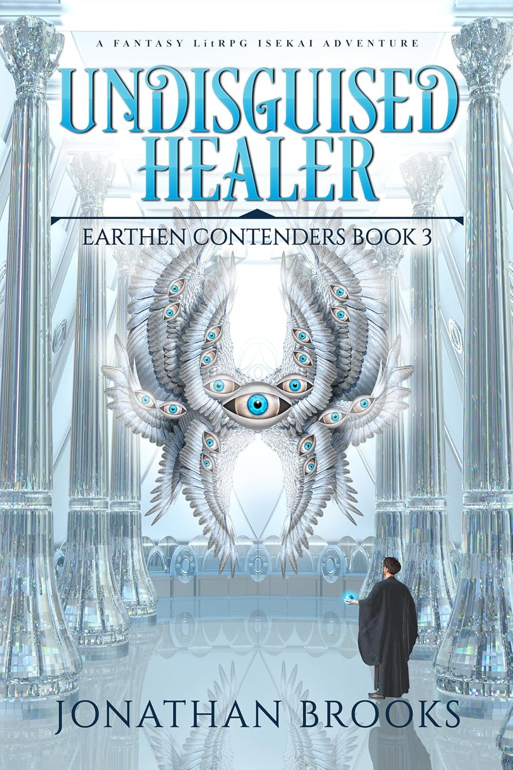 Undisguised Healer: Thaden's LitRPG Quest Ignites