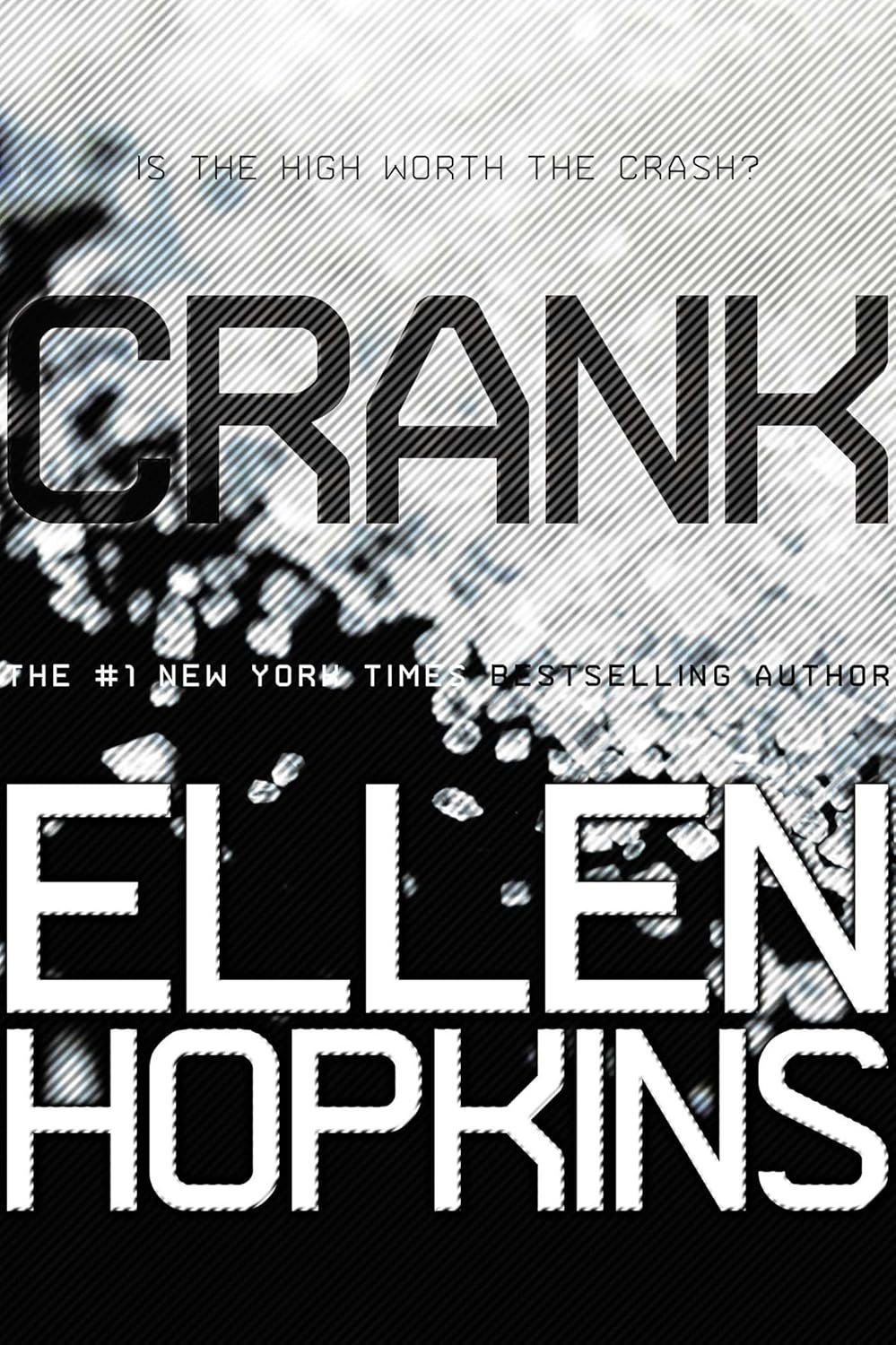 Unleash the Monster: Crank by Ellen Hopkins