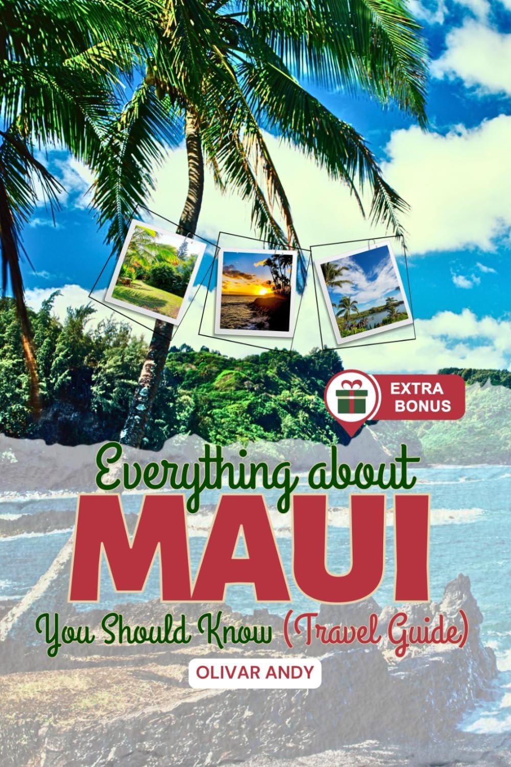 Unlock Maui's Secrets: Ultimate Travel Guide