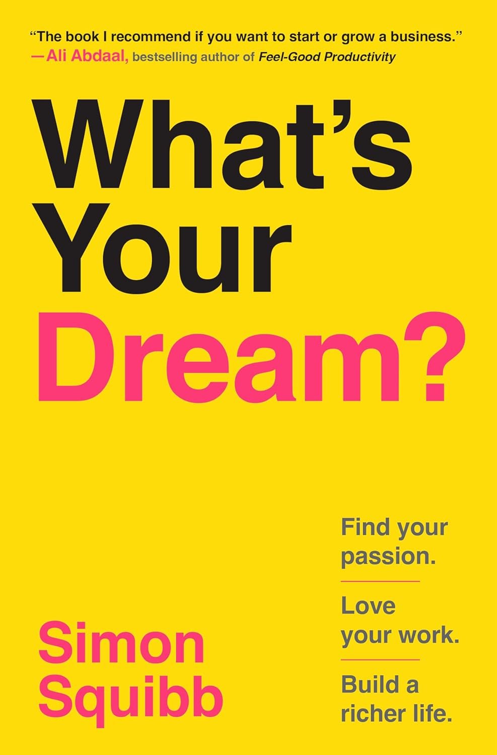 Unlock Your Dream: Find Passion, Love Work, Rich Life