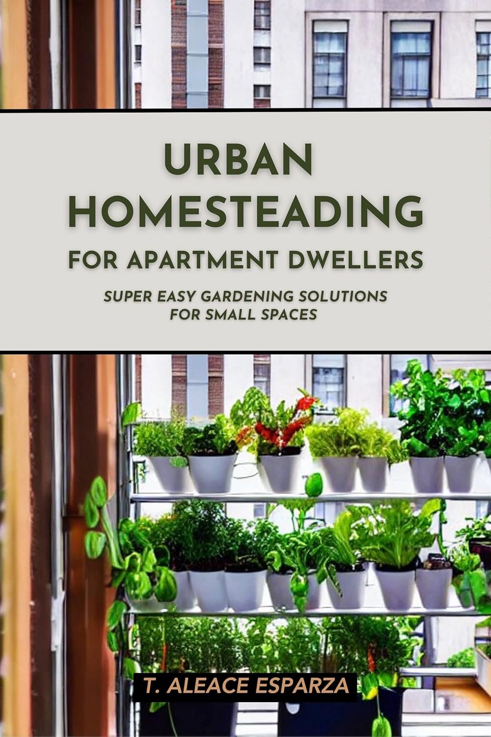 Urban Homesteading: Easy Gardening for Apartment Dwellers