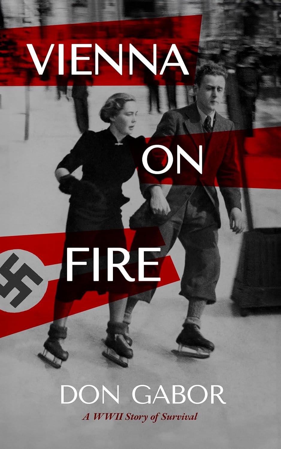 Vienna on Fire: A WWII Survival Story