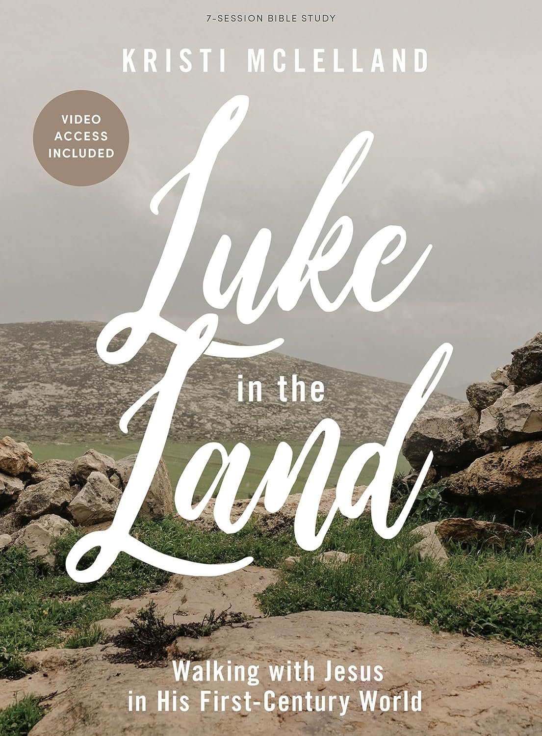 Walk Where Jesus Walked: Interactive Bible Study for Women