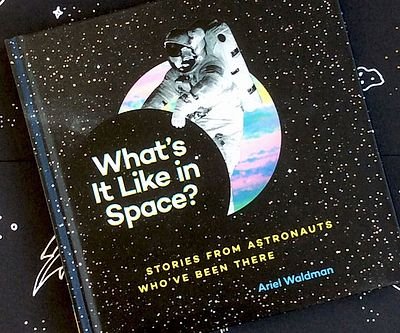 What’s It Like In Space Book