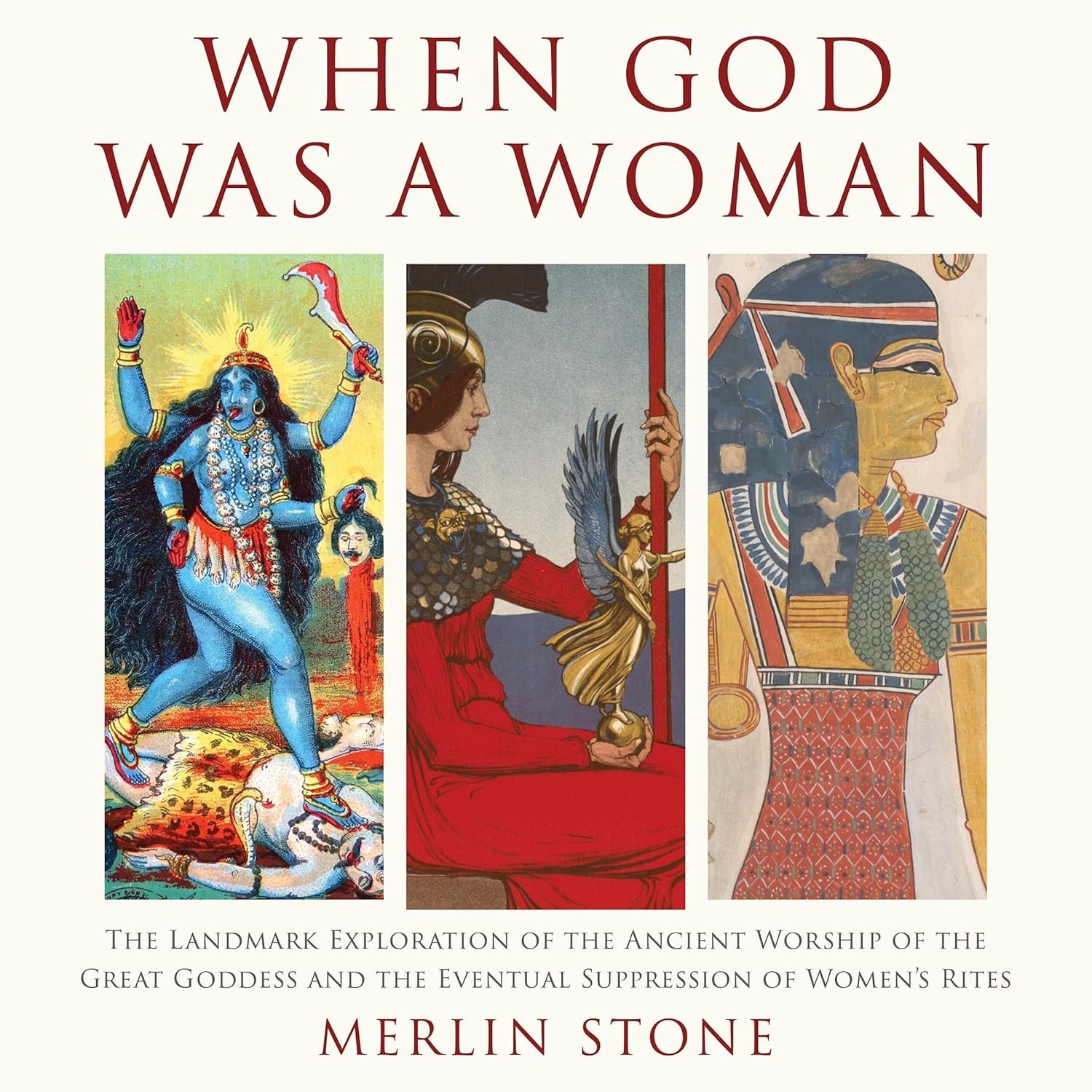 Rediscovering the Goddess: When God Was a Woman