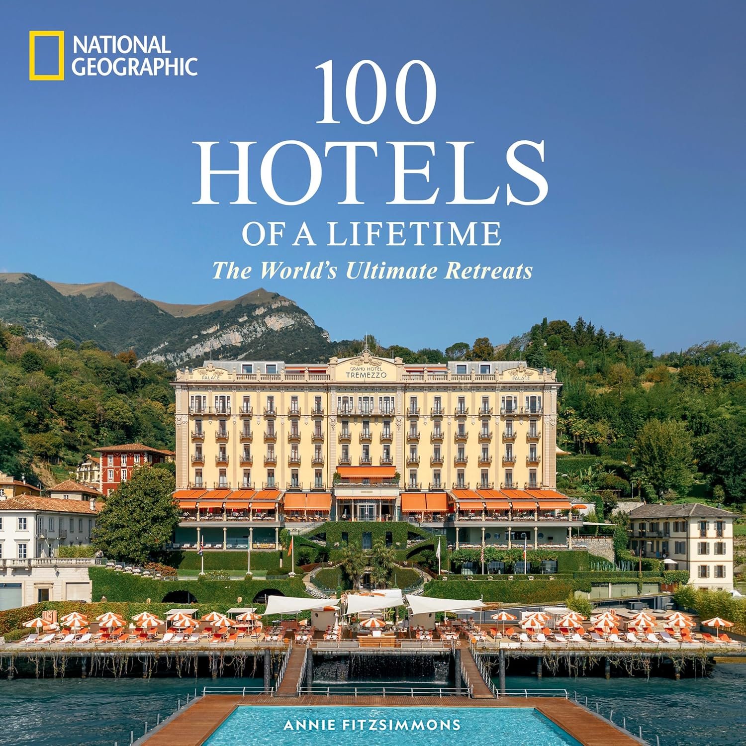 World's 100 Ultimate Hotels: Your Luxury Travel Guide