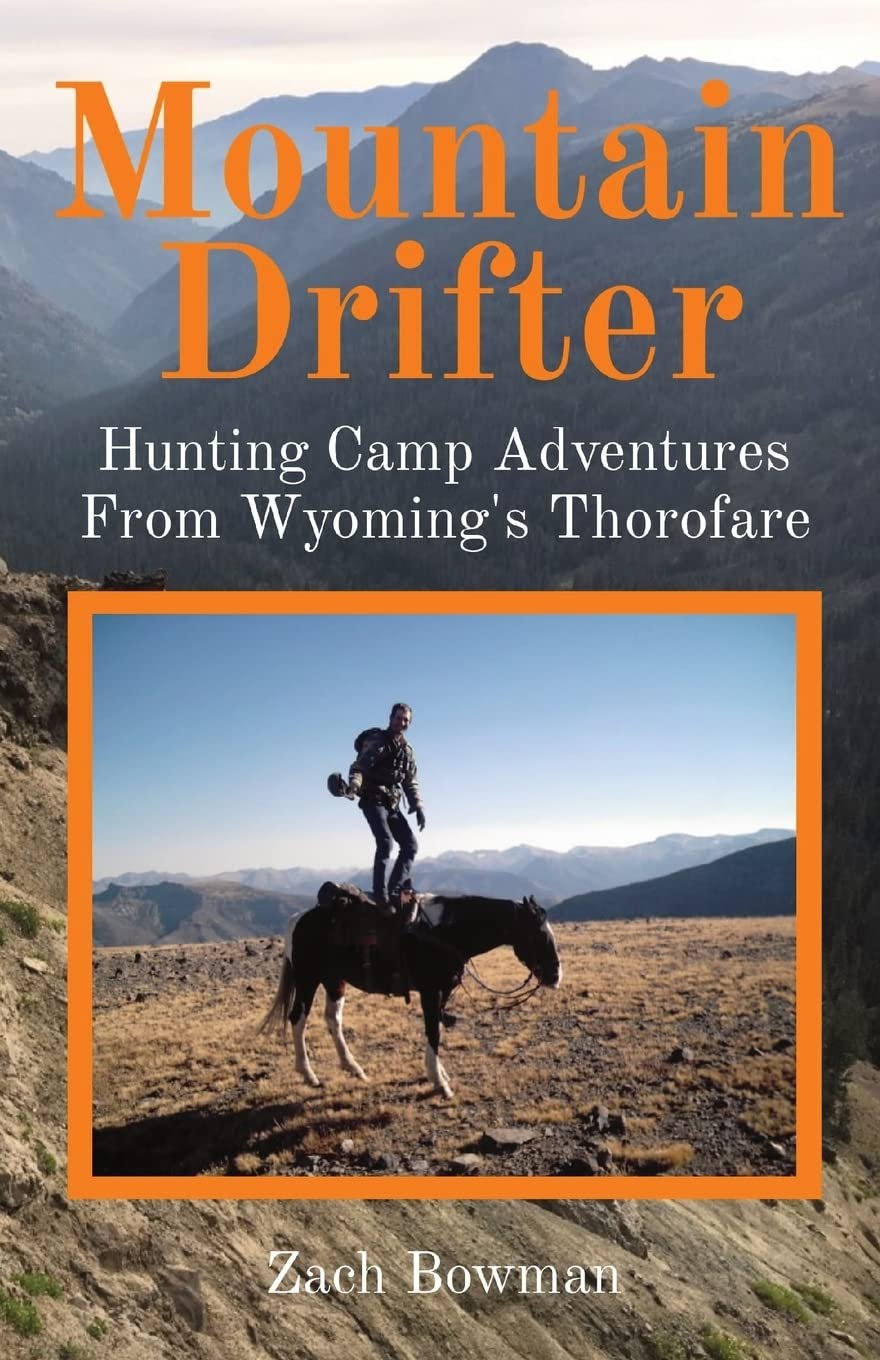 Untamed Wyoming: True Stories from the Mountain Wilderness