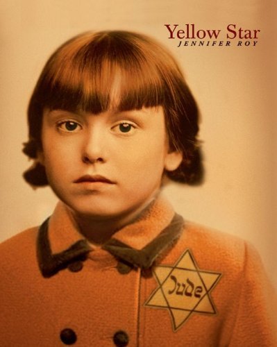 Yellow Star: A Story of Courage and Survival