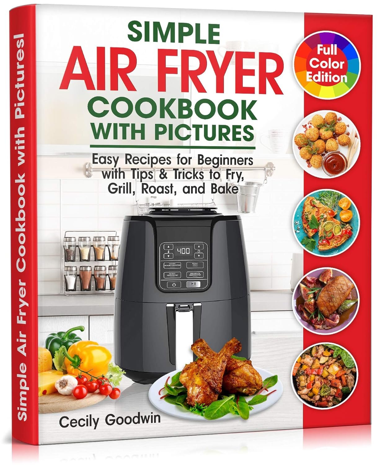 Your Everyday Air Fryer Cookbook: No-Fuss Recipes