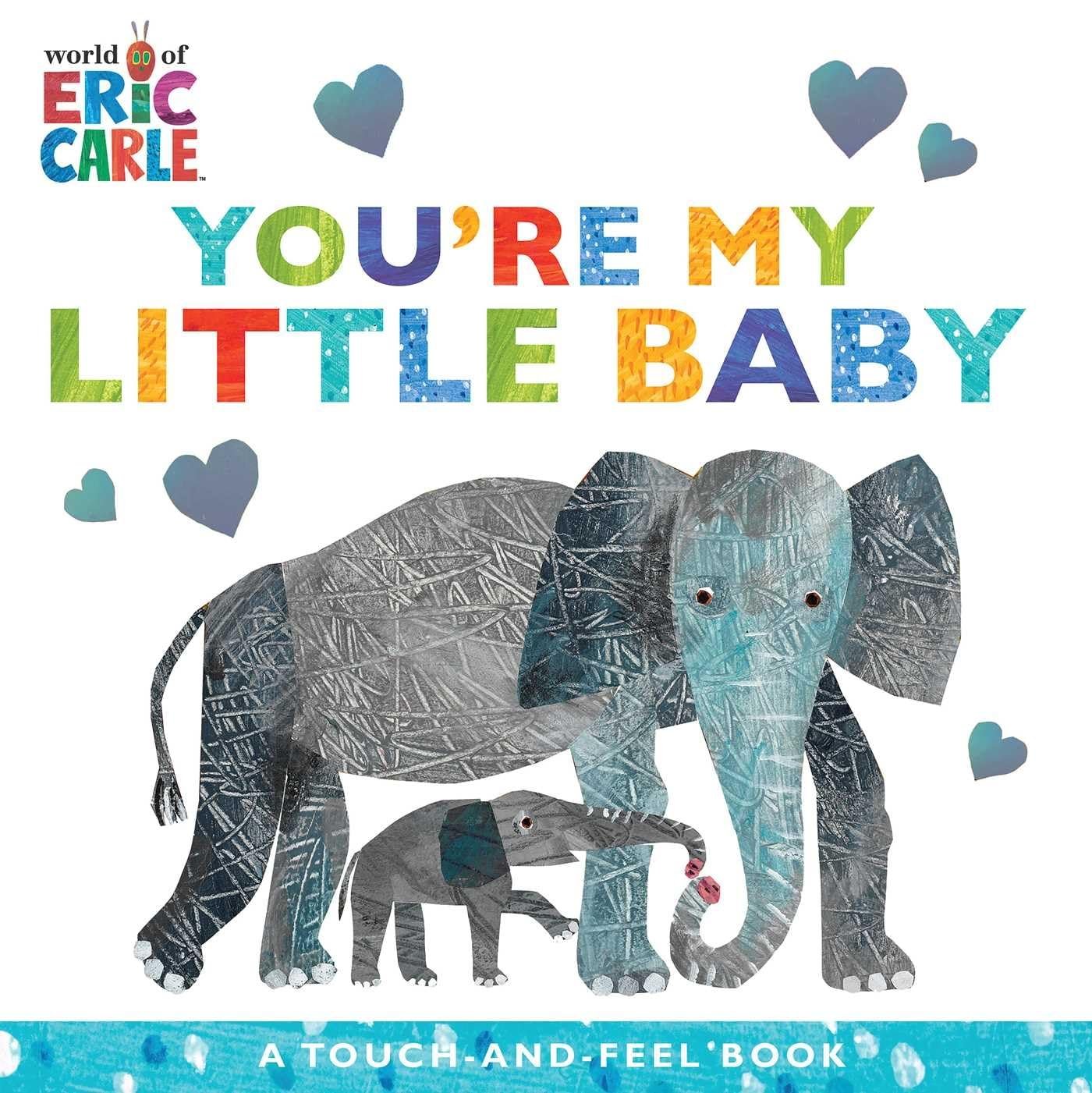 You're My Little Baby: Touch-and-Feel Book