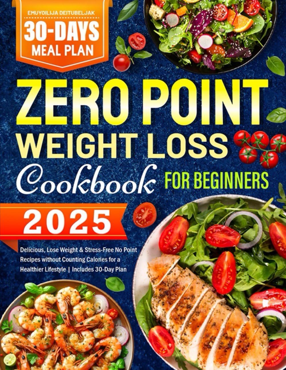 The Zero Point Weight Loss Cookbook for Delicious Dieting