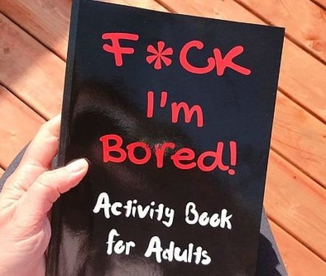 F*ck I’m Bored Activity Book