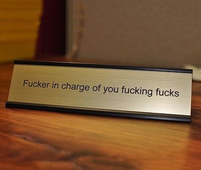 F*cker In Charge Name Plate