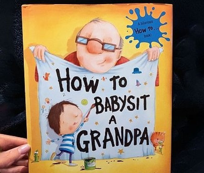 How To Babysit A Grandpa