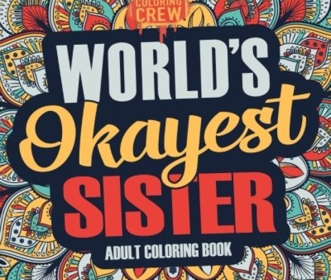World's Okayest Sister Coloring Book