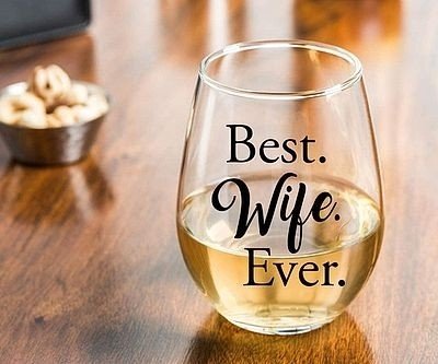 Best Wife Ever Stemless Wine Glass