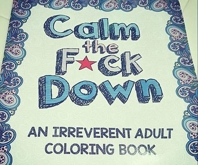 Calm The Fuck Down Colorin...