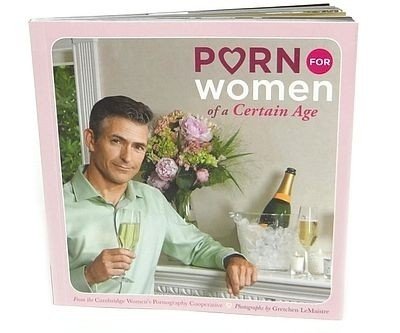 Porn For Women Of A Certai...