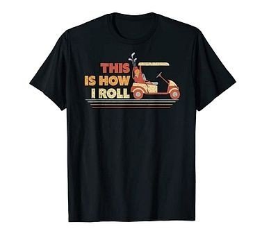 This is How I Roll Shirt