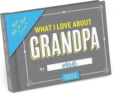 What I Love About Grandpa Fill In Book